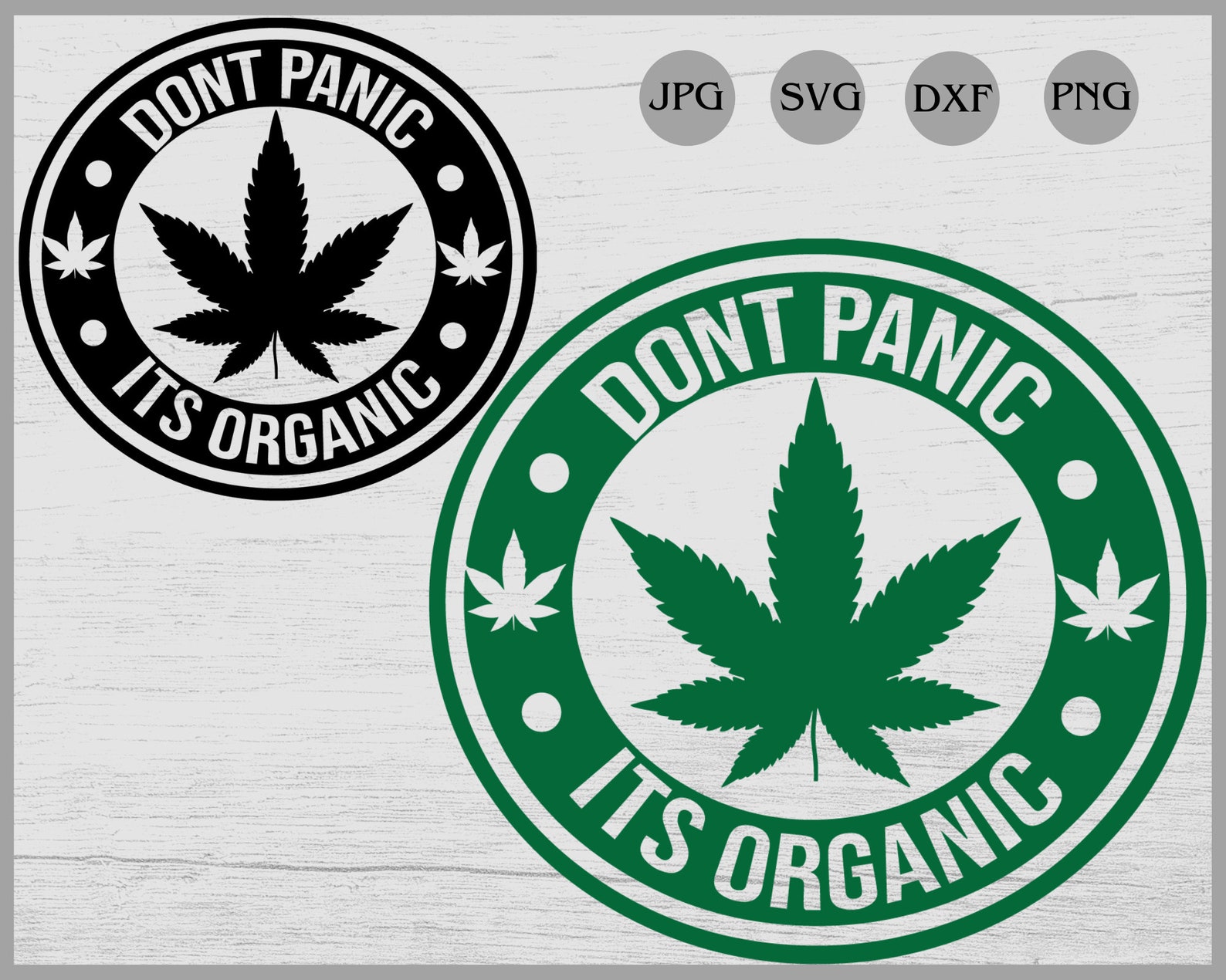 Dont Panic Its Organic Svg, Cannabis Svg, Weed Clipart, Stoner Svg ...