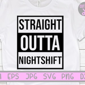 Straight Outta Nightshift svg, Straight outta nightshift, Diseños de sublimación de enfermera, calcomanía de vaso sv, Cameo