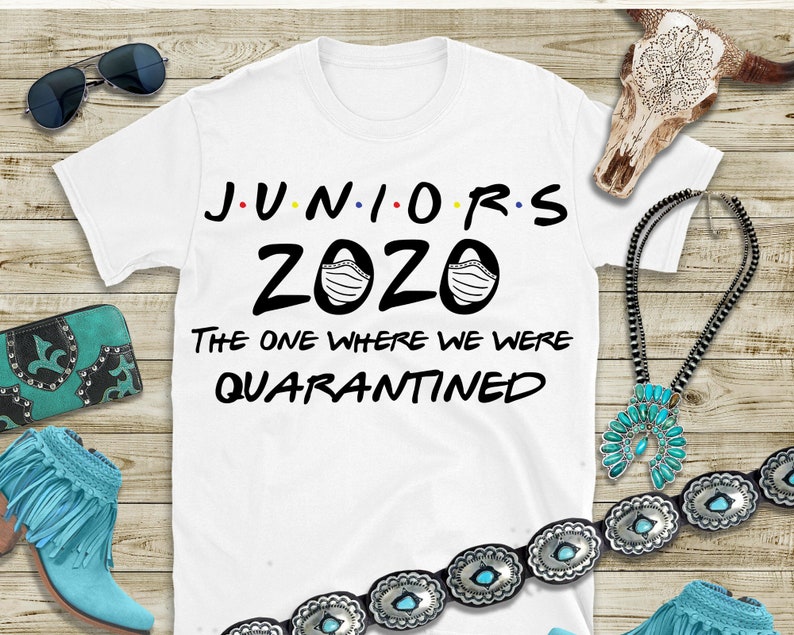 Juniors the one where we were Quarantined SVG Juniors svg Etsy