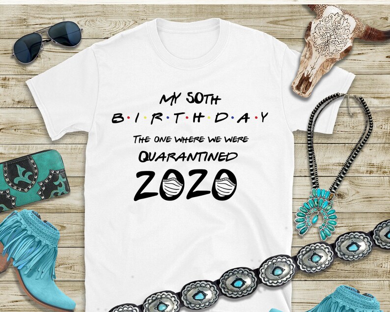 Download 50th Birthday 2020 SVG The One Where we were Quarantined ...