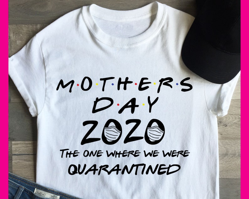 Download Mothers Day 2020 svg The one where we were quarantined svg ...