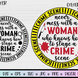 True Crime svg, Nunca te metas con una mujer que sabe svg, Crime SVG, Crime Show SVG, Murder shows svg, Serial Killer svg, archivos svg para cricut,