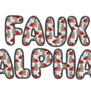 May include: Faux Alpha spelled out in large, outlined letters. Each letter is filled with a repeating pattern of red pickup trucks, green pine trees, and white snowflakes on a blue background.