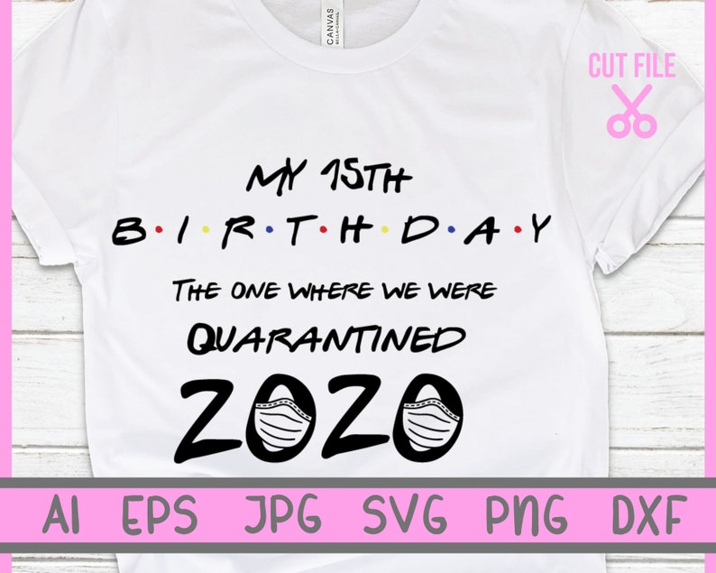 Free Free Friends Birthday Quarantine Svg 247 SVG PNG EPS DXF File