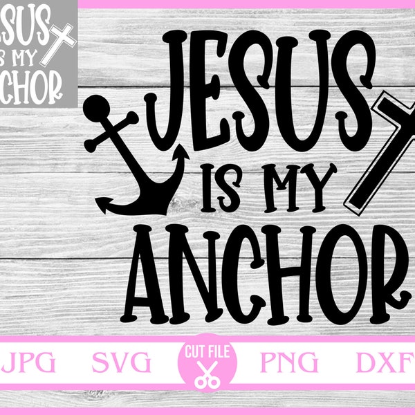 Jesus is my Anchor svg, Christian svg, Scripture svg, Jesus svg,Black and White version, Religious Sublimation designs, cricut svg, cameo