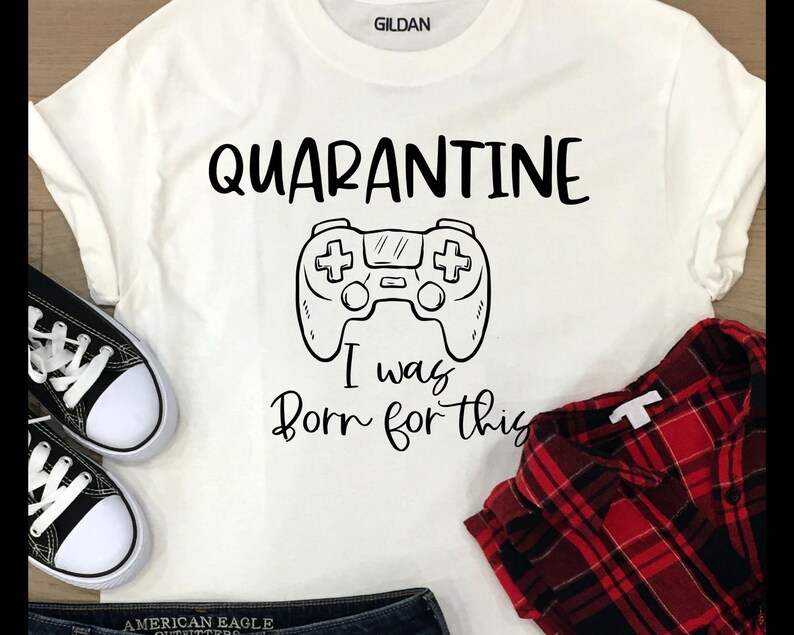 Quarantine I was born for this SVG Quarantine I was born ...