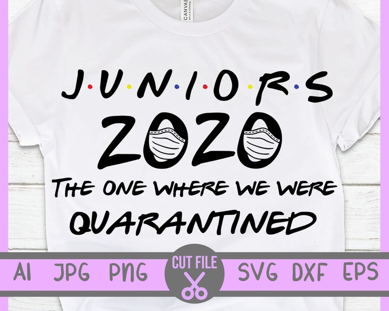Juniors the one where we were Quarantined SVG Juniors svg Etsy