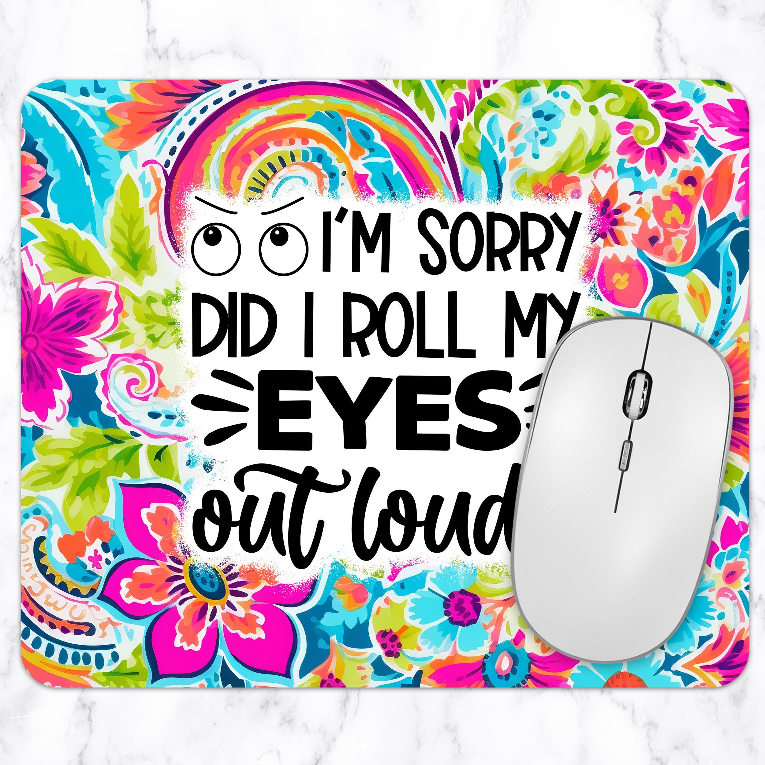 Sarcastic Mousepad Funny Sublimation Design, Sarcasm Mouse Pad, Adult ...