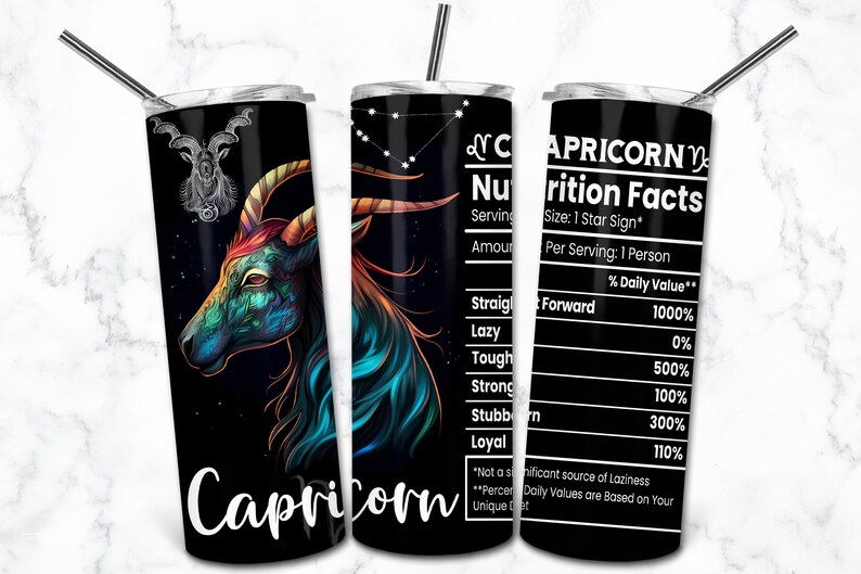 May include: Black stainless steel tumbler featuring a colorful Capricorn zodiac design. The tumbler includes a straw and a lid. The design includes the word "Capricorn" in white script and a "Nutrition Facts" label.
