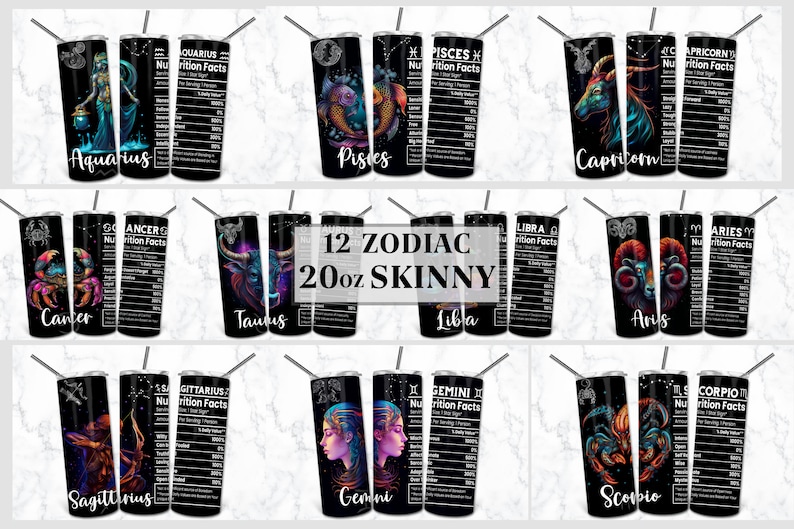 May include: A collection of twelve 20oz skinny tumblers, each featuring a different zodiac sign illustration. The black tumblers display colorful artwork and the sign's name. Each tumbler also includes a nutrition facts label.