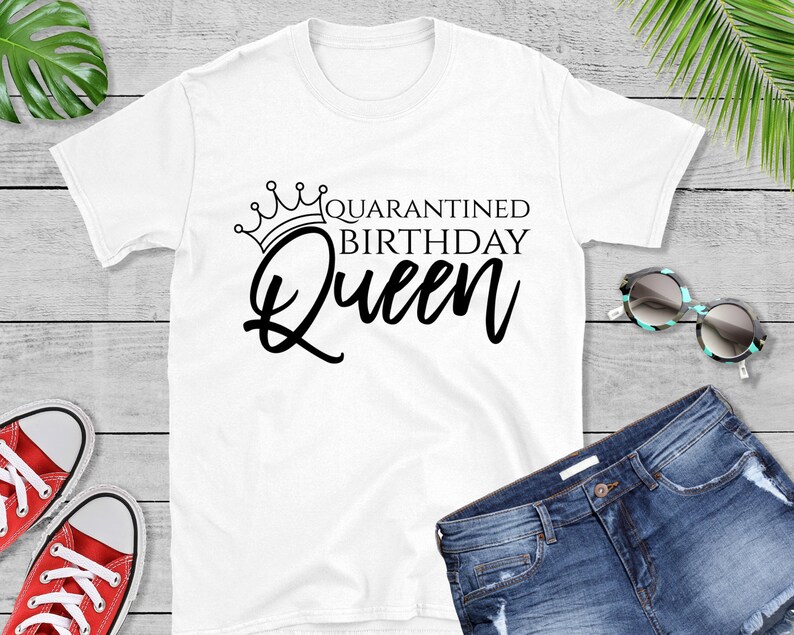 Download Quarantine Birthday Queen SVG Both Black and White Version ...
