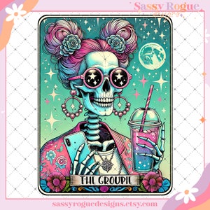 The Groupie Funny Tarot Card PNG, Sarcastic Sweary Skeleton Skull, Snarky Witchy Tarot, Trendy Sublimation Design, Adult Humor Sarcasm PNG
