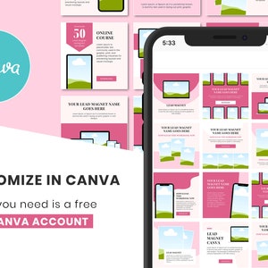 May include: A phone screen displaying a pink and green social media template with the text "YOUR LEAD MAGNET NAME GOES HERE" and "LEAD MAGNET CANVA". The template is designed for an online course and includes a download button. The phone screen is on a pink background with the text "CUSTOMIZE IN CANVA all you need is a free CANVA ACCOUNT".