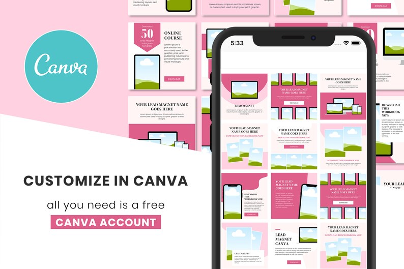 May include: A phone screen displaying a pink and green social media template with the text "YOUR LEAD MAGNET NAME GOES HERE" and "LEAD MAGNET CANVA". The template is designed for an online course and includes a download button. The phone screen is on a pink background with the text "CUSTOMIZE IN CANVA all you need is a free CANVA ACCOUNT".