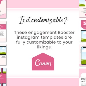 May include: A pink and white graphic with the text "Is it customizable?" and "These engagement Booster instagram templates are fully customizable to your likings."  The graphic also includes a pink house with the word "Canva" inside.  The graphic is surrounded by nine different Instagram post templates with pink, white, and green colours.  The templates feature a variety of designs, including a phone, a computer, and a landscape.