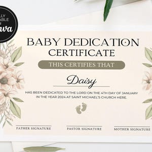 May include: A baby dedication certificate with floral accents. The certificate includes the text "Baby Dedication Certificate" and "This Certifies That" followed by the name "Daisy". The certificate is fully editable in Canva.