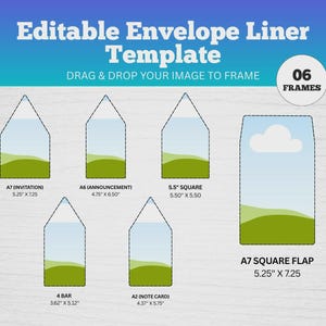 May include: An editable envelope liner template featuring six frames for drag and drop images. Text includes Editable Envelope Liner Template, 06 Frames, and labels for A7, A6, 5.5 Square, 4 Bar, and A2 sizes with dimensions in inches.