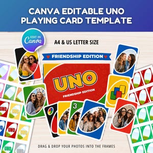 May include: A Canva-editable Uno playing card template, Friendship Edition, with A4 and US Letter size options. The cards feature photos of friends, with the text "Drag & drop your photos into the frames."