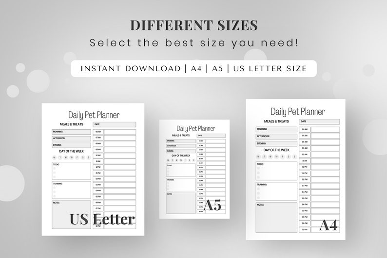 May include: Three printable daily pet planner templates in different sizes: US Letter, A5, and A4. Each template includes sections for meals and treats, a to-do list, training, and notes.