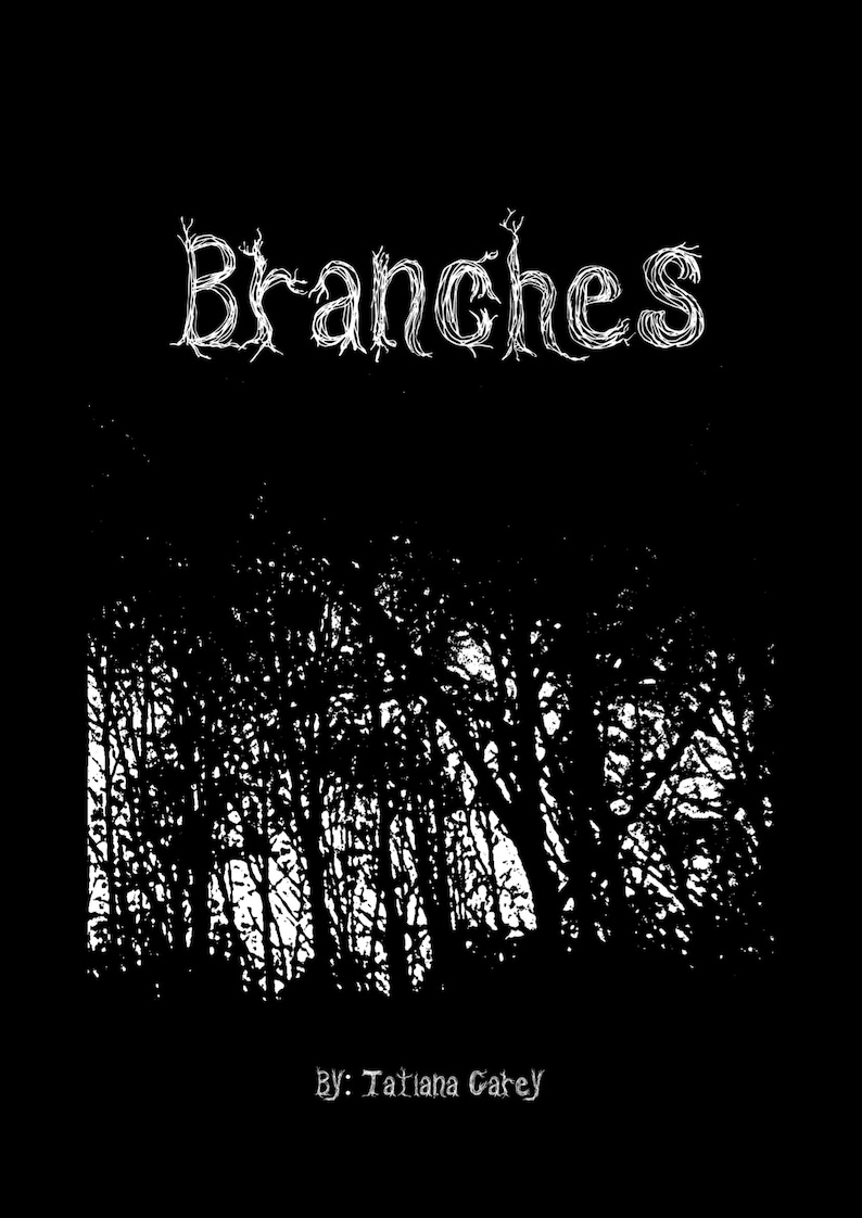 Pode incluir: Imagem em preto e branco de uma floresta com a palavra "Branches" escrita em uma fonte estilizada no topo. O texto "BY: Tatiana Carey" est&aacute; na parte inferior da imagem.