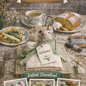 May include: A vintage-style image with a mouse figurine, teacup, and cake. The text reads "Snowdrop Sewing Circle" and "Instant Download". The scene suggests a craft project with recipes and tablescape ideas, creating a cosy, nostalgic feel.