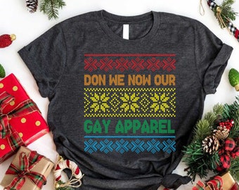 Gay Pride Christmas Shirts, Don We Now Our Gay Apparel, Gay Christmas Gifts, Queer Christmas Shirt, Pride Holiday Shirt, LGBTQ Christmas Tee