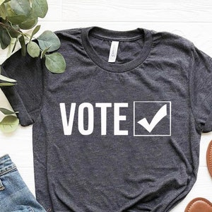 Vote Shirt, Election 2022 Tshirt, Voter Shirt, Voting T-shirt, Politics Shirt, Voting Tee, Vote T-shirt, Vote, Election Day, Election