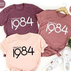 40th Birthday Gift For Woman, Vintage 1984 Shirt, 40th Birthday Shirt, 1984 T-shirt, Vintage Retro 1984 T-Shirt, Gift For Her And Him