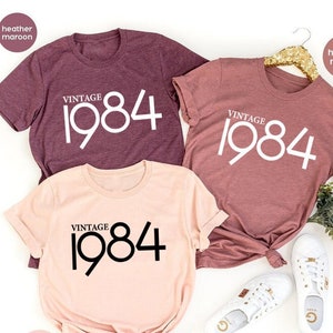 40th Birthday Gift For Woman, Vintage 1984 Shirt, 40th Birthday Shirt, 1984 T-shirt, Vintage Retro 1984 T-Shirt, Gift For Her And Him