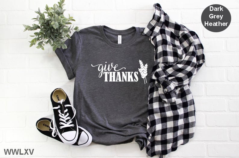 Give Thanks Give Thanks Tshirt Thanksgiving Shirt - Etsy