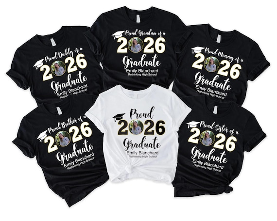 Personalized Graduation Shirts, Add The Photo Graduation Shirt, Proud Mom of a 2026 Graduate Shirts, Class of 2026 Family Graduation Shirts