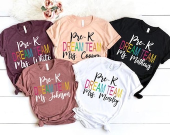 Custom Pre-K Teacher Shirts, Personalized Pre-K Teacher Tshirts, Teacher Dream Team School Tee Shirts, Teacher Name Shirts, Teacher Gifts