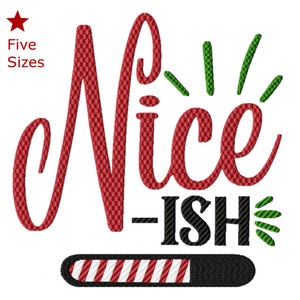 May include: Red and green Christmas-themed embroidery design with the text "Nice-ish" and a candy cane progress bar.
