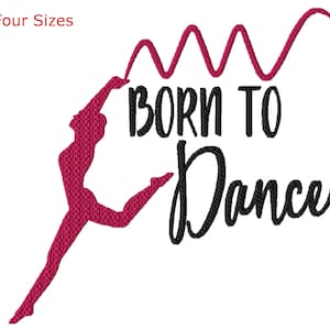 Born To Dance Machine Embroidery Design, Four Sizes Included, Instant Download