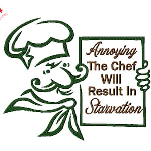 Annoying The Chef Sign Machine Embroidery Design