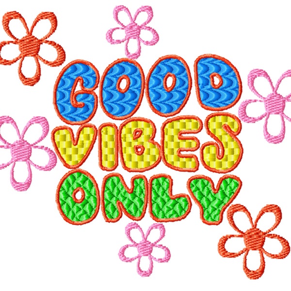 Good Vibes Only Machine Embroidery Design
