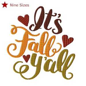 It's Fall Yall Machine Embroidery Design, Nine Sizes Included, Instant Download. Dst, Exp, Hus, Jef, Pec, Pes, Phc, Vp3 and Xxx