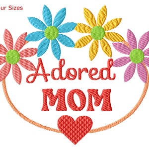 Adored Mom Machine Embroidery Design, Four Sizes Included, Instant Download