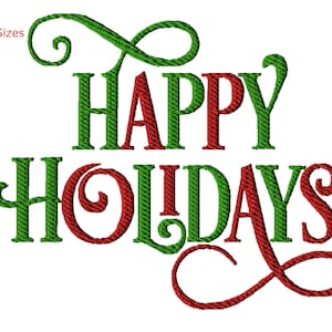May include: Green and red embroidered design that says "Happy Holidays" with decorative swirls.