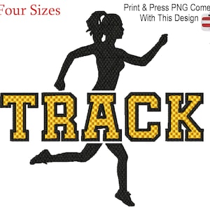 Track Women Machine Embroidery Design, Four Sizes Included, Instant Download.  Print & Press PNG Comes With This Design.  Pick Team Colors!