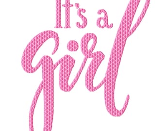 It's A Girl Machine Embroidery Design, Nine Sizes Included, Instant Download.