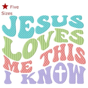 Jesus Loves Me Machine Embroidery Design, Five Sizes Included, Instant Download.