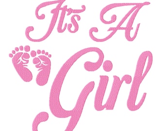 May include: Pink cursive text that reads "It's A Girl" with a pair of pink baby footprints.