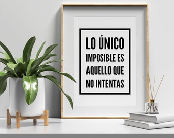 Lo Único Imposible Es... Quote Printable Wall Art Spanish Teacher Poster|Spanish Saying Gift|Instant Download Print|Español