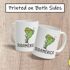 Sudamérica Coffee Mug, Cute Spanish Mug, Funny Cartoon Puns Mug, Taza de Café