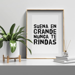 Inspirational Quote &quot;Suena en Grande Nunca Te Rindas&quot; Wall Art|Printable Poster|Spanish Saying Gift|Instant Download Print|Español