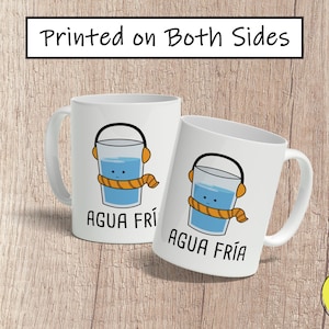 Agua Fría Coffee Mug, Cute Spanish Mug, Funny Cartoon Puns Mug, Taza de Café