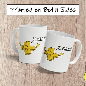 Sé Positivo Coffee Mug, Cute Spanish Mug, Funny Cartoon Puns Mug, Taza de Café