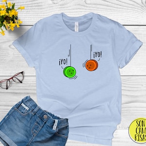 Yo Yo Cute Camicia Spagnola , Camiseta Espanol , Gioca su parole Cartone animato in spagnolo , Divertente Puns Unisex T Camicia