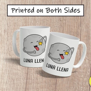 Luna Llena Coffee Mug, Cute Spanish Mug, Funny Cartoon Puns Mug, Taza de Café